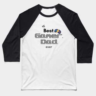 The best Gamer Dad ever T shirt Baseball T-Shirt